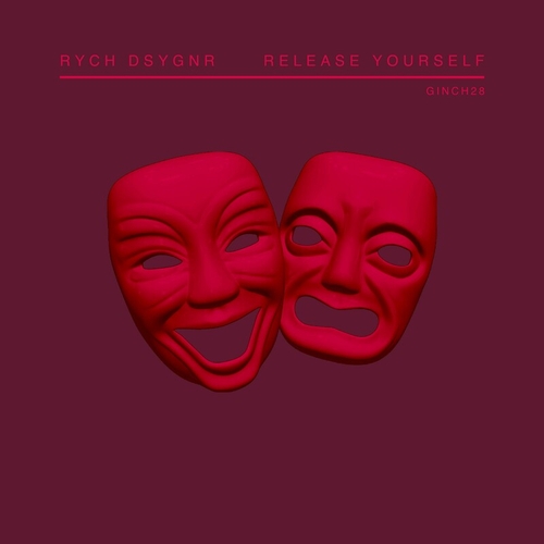 RYCH DSYGNR - Release Yourself [GINCH28]